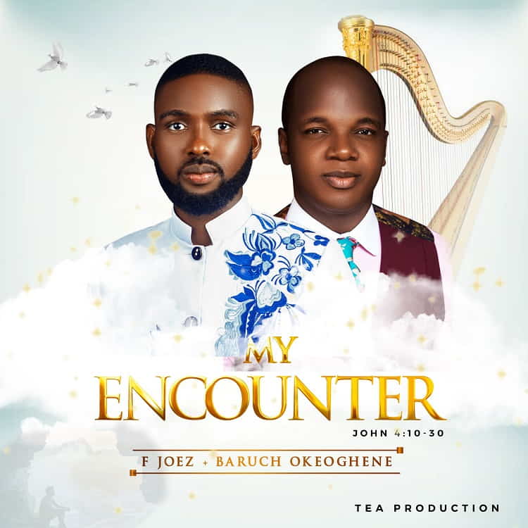My Encounter - Min. Fjoez ft. Baruch Okeoghene
