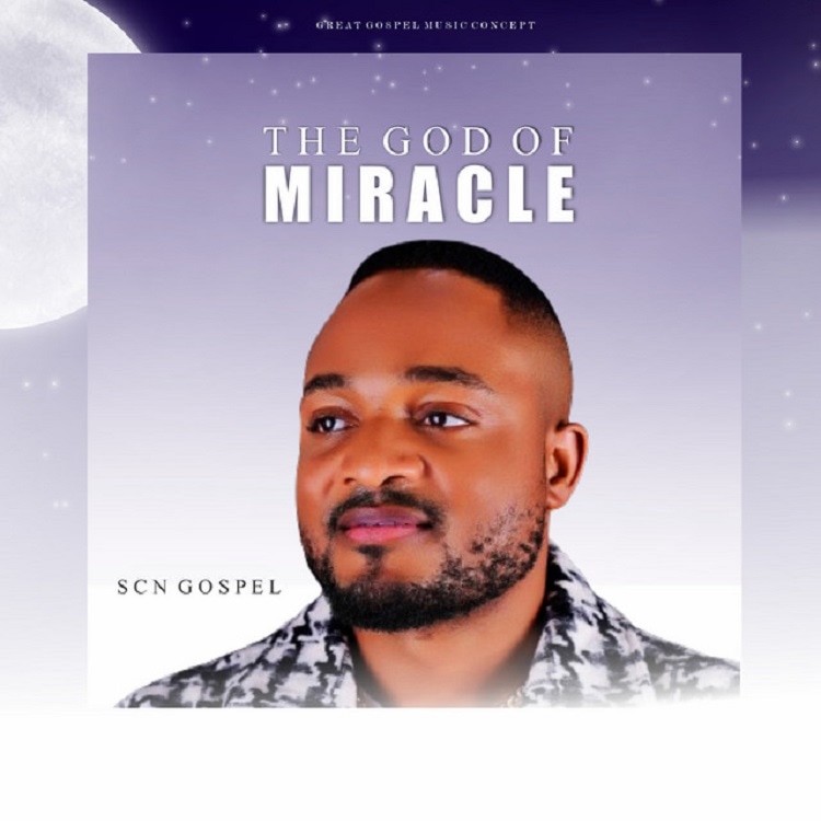 The God Of Miracle – SCN Gospel