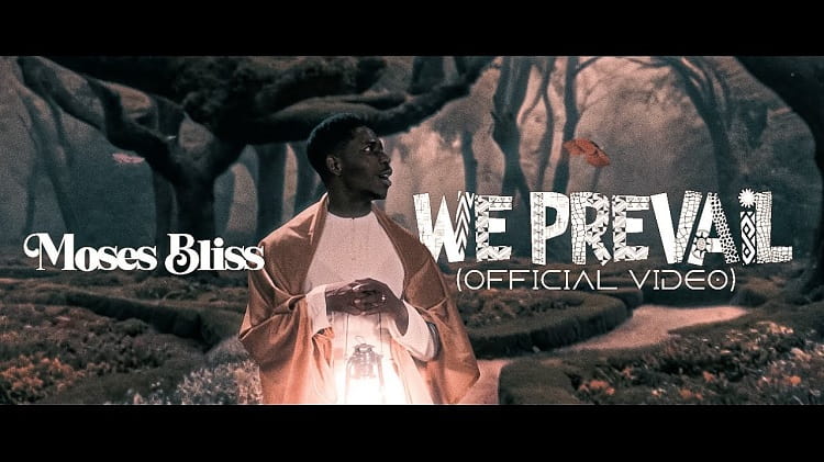 We Prevail - Moses Bliss Ft. Neeja