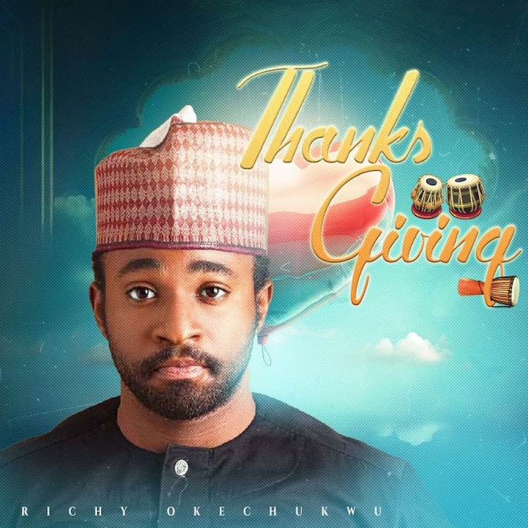 Thanksgiving – Richy Okechukwu