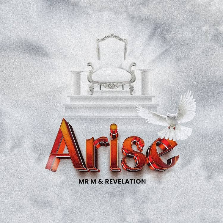 Arise - Mr M & Revelation [Download] » Gospel Songs MP3 + Video
