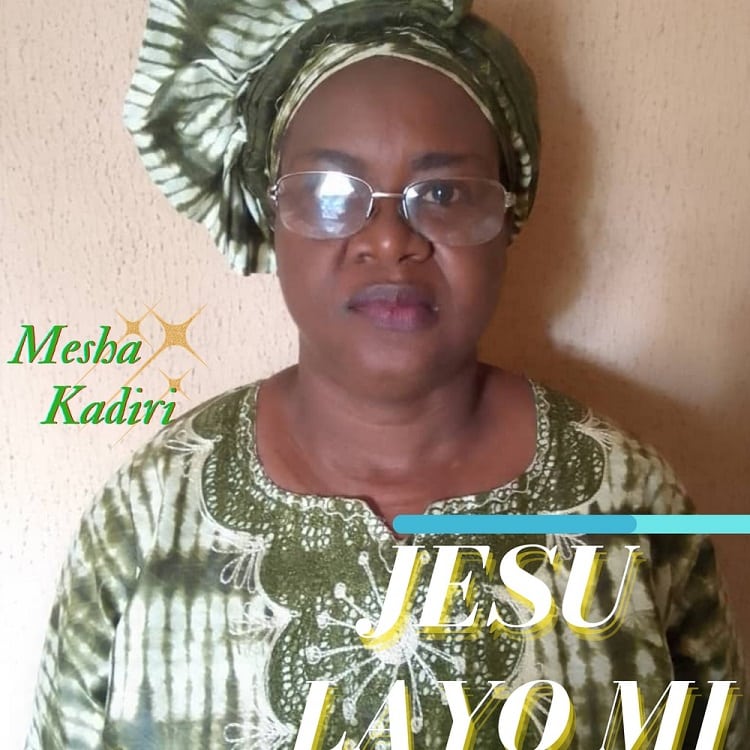 Jesu Layo Mi – Mesha Kadiri