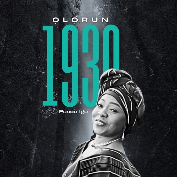 Olorun 1930 – Peace Ige