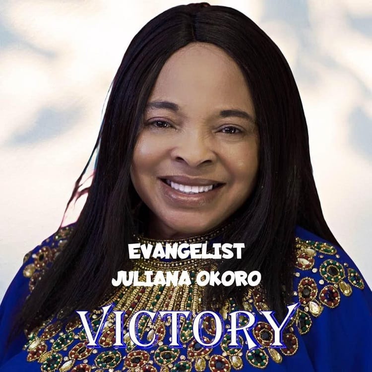 Victory - Evangelist Juliana Okoro
