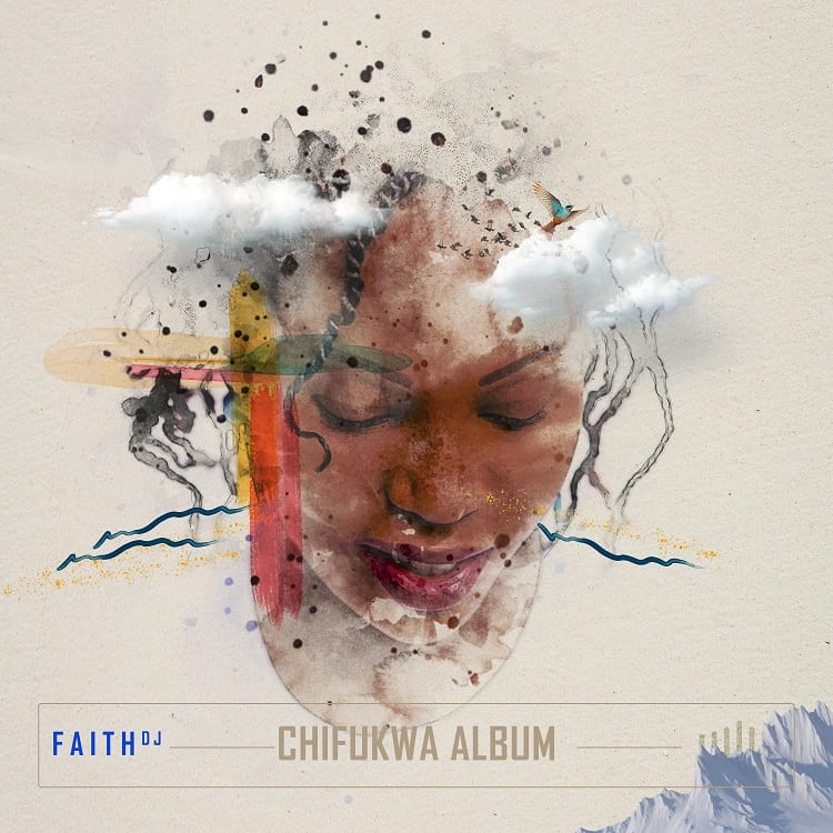 Chifukwa – Faith DJ