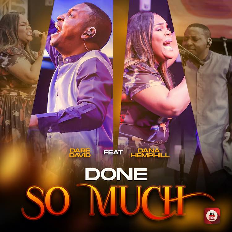 Done So Much - Dare David ft. Dana Hemphill