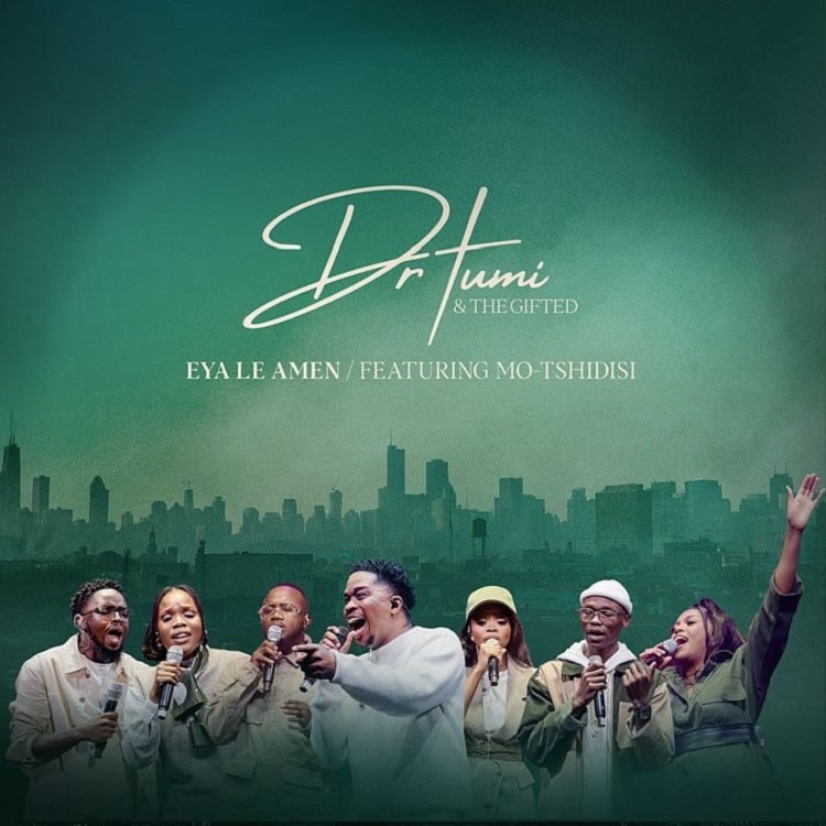 Eya Le Amen – Dr Tumi & The Gifted