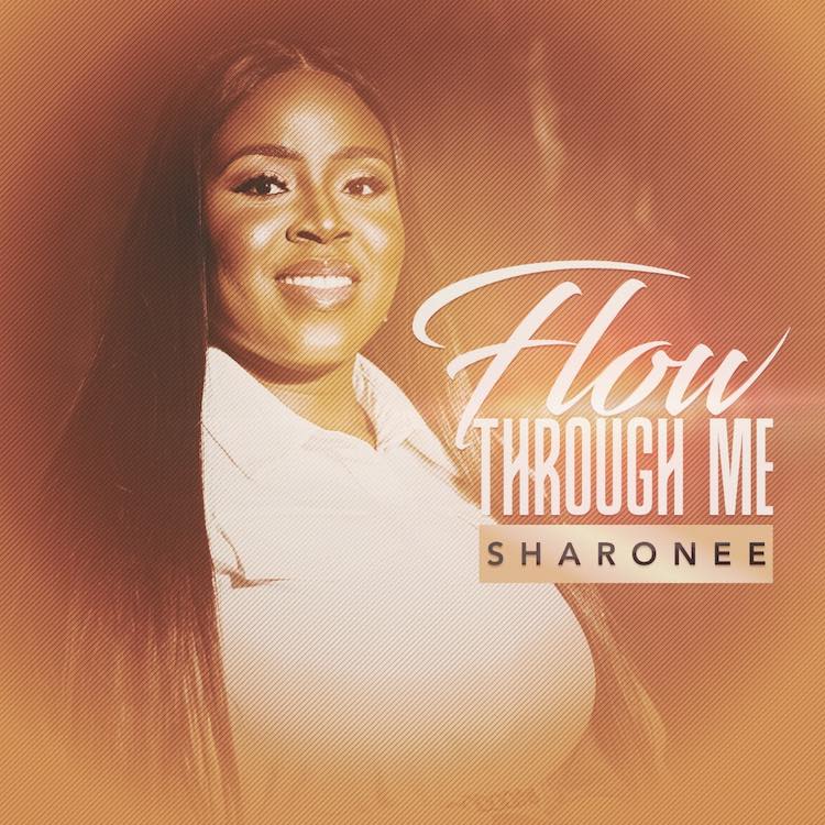 Flow Through Me - Sharonee