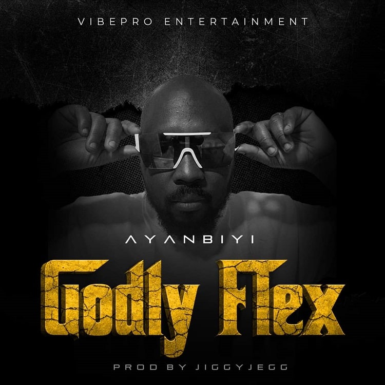 Godly Flex – Ayanbiyi