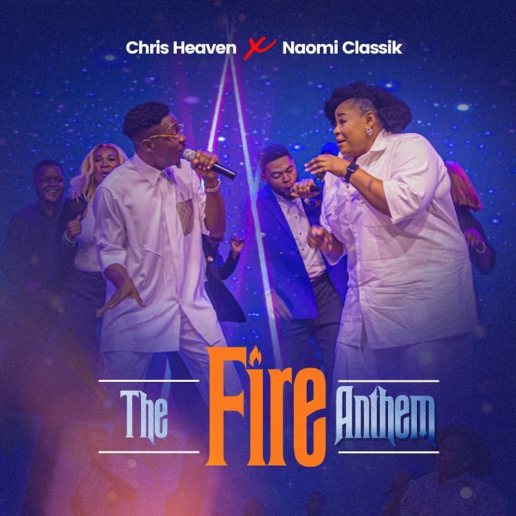 The Fire Anthem – Chris Heaven ft. Naomi Classik