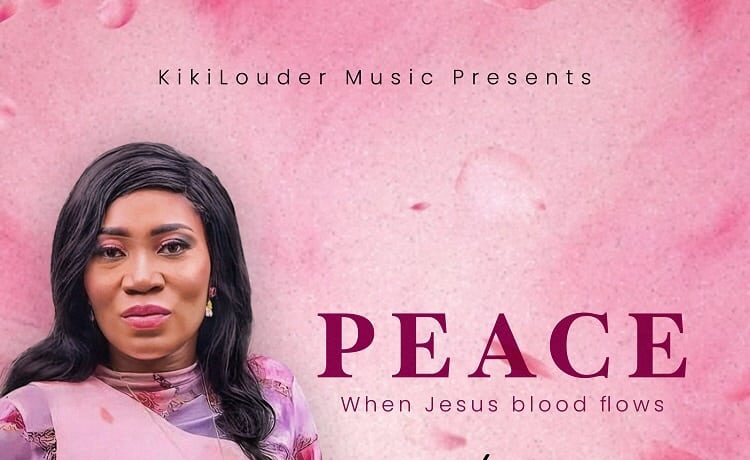 Peace (When Jesus Blood Flows) – Kiki Louder