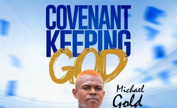 Covenant Keeping God - Michael Gold