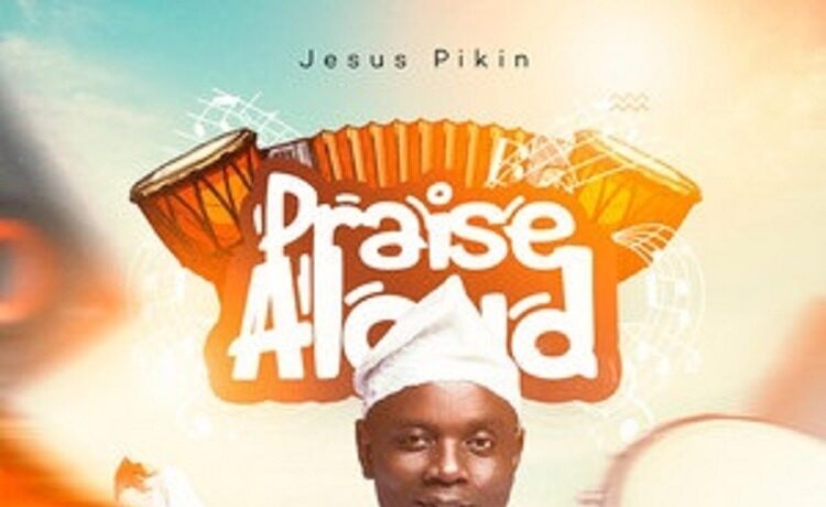 Praise Aloud Live – Jesus Pikin
