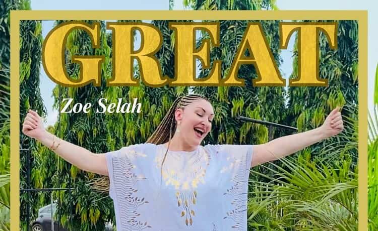 Great – Zoe Selah