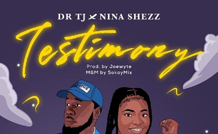 Testimony (Remix) – Dr. TJ ft. Nina Shezz
