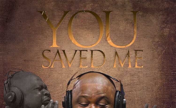 You Saved Me - Minister Mex