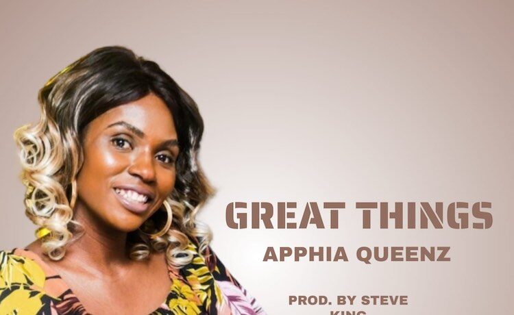 Great Things - Apphia Queenz