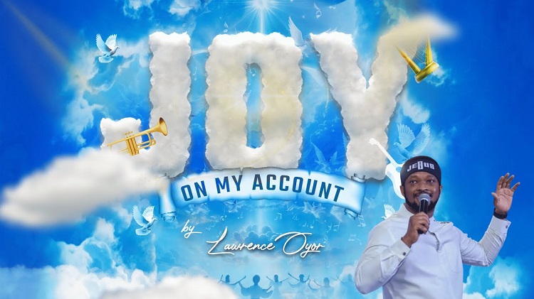 Joy On My Accountt - Lawrence Oyor