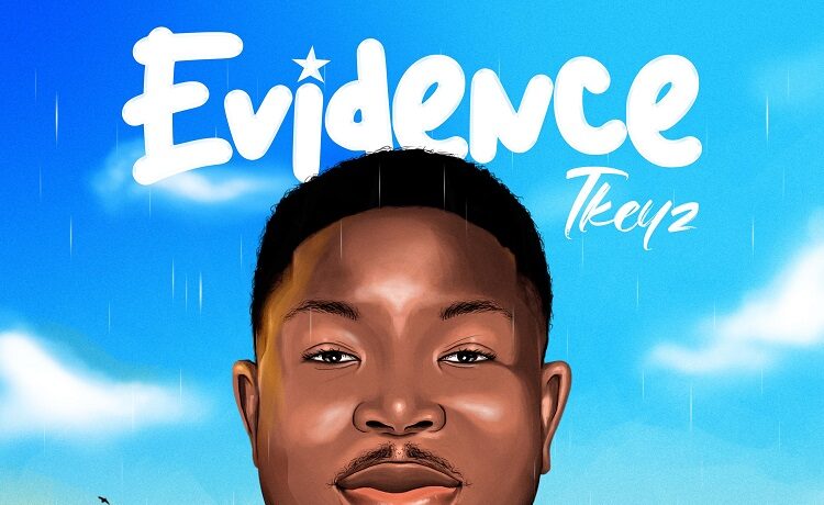 Evidence - Tkeyz
