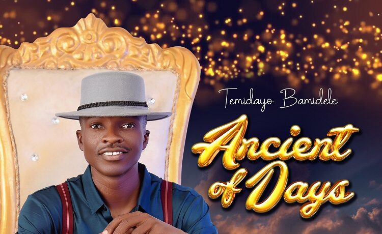 Ancient of Days - Temidayo Bamidele