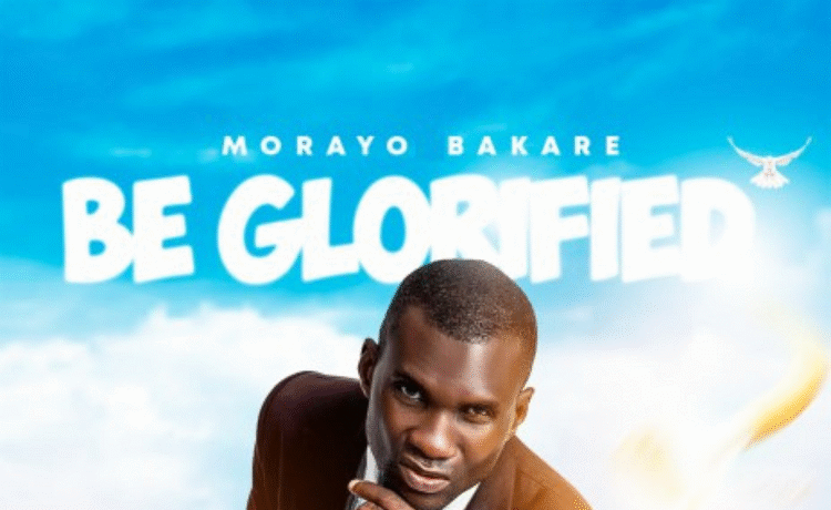 Be Glorified - Morayo Bakare