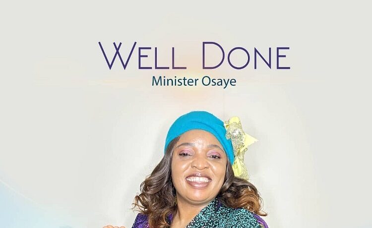 Well Done - Minister Osaye