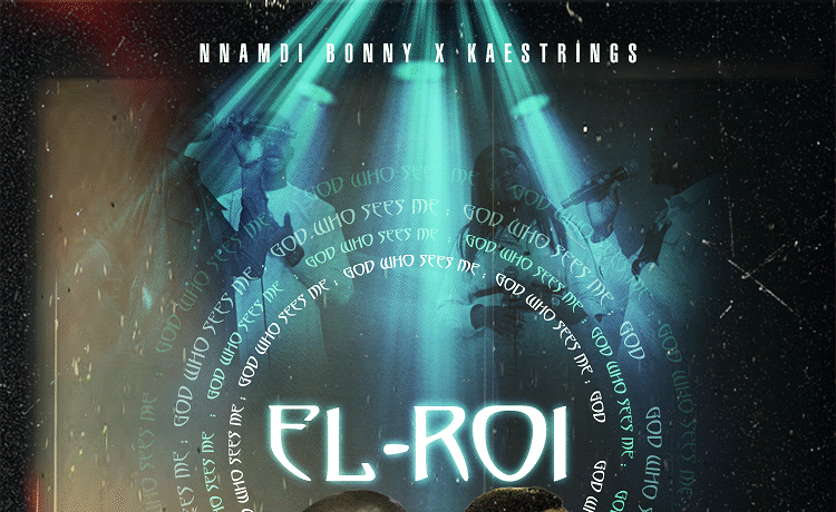 El Roi - Nnamdi Bonny Ft. Kaestrings