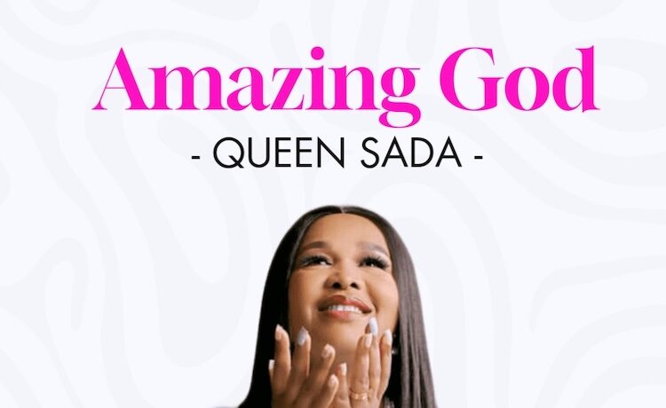 Queen Sada Set To Drop New Music, “Amazing God.”