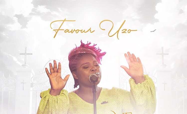 We Exalt You – Favour Uzo