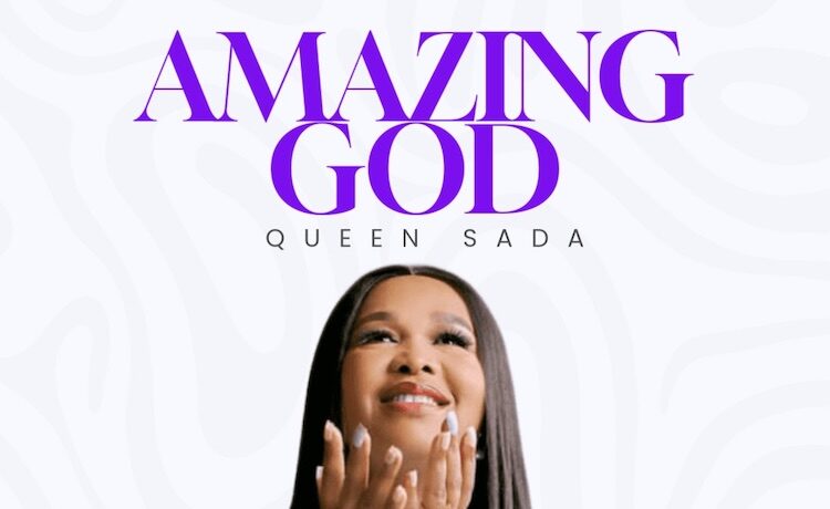 Amazing God - Queen Sada