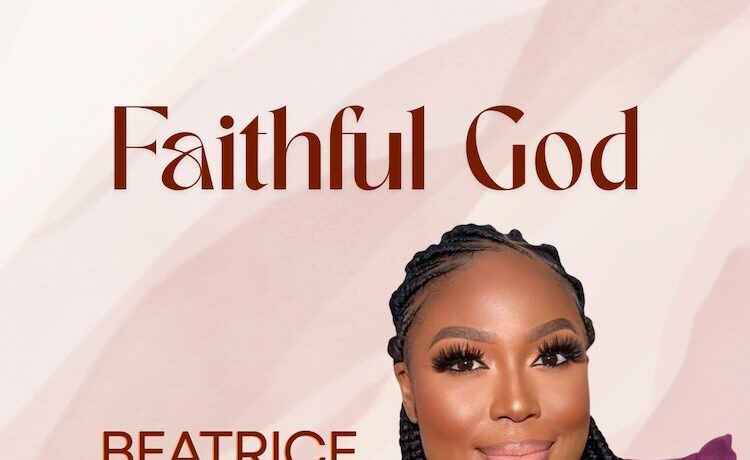 Faithful God - Beatrice Otie