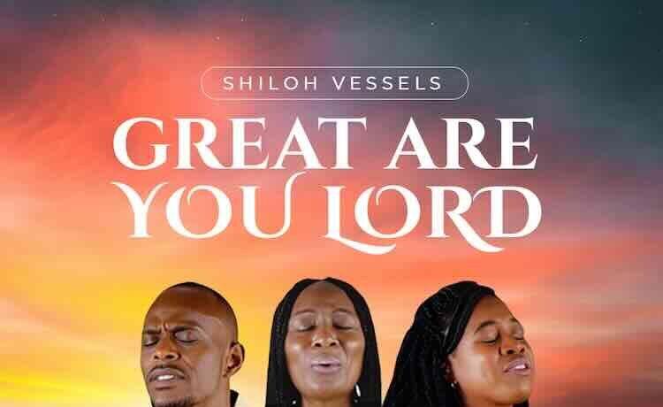 Great Are You Lord - Shiloh Vessels
