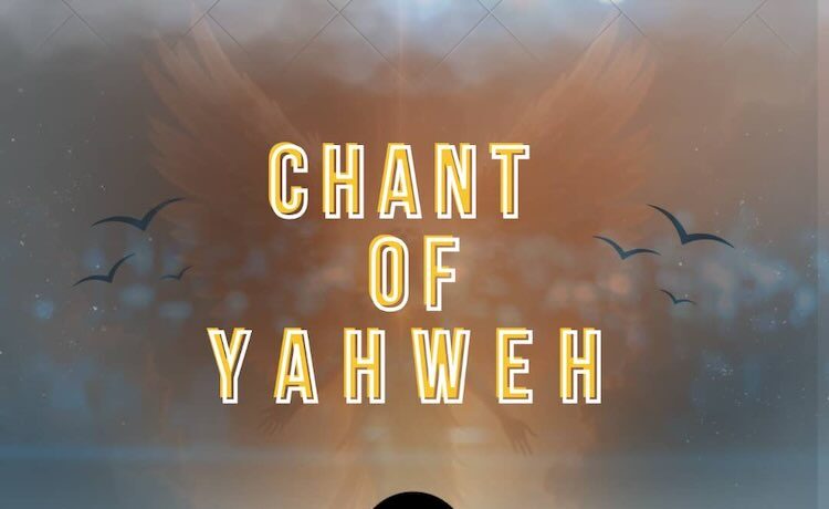 Chant of Yahweh - Sound of Melchizedek