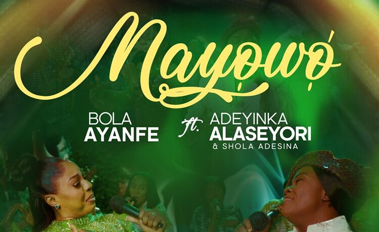 Mayowo - Bola Ayanfe ft. Adeyinka Alaseyori & Shola Adeshina [Download]