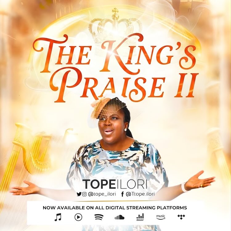 The King’s Praise 2 - Tope Ilori [Download] » Gospel Songs MP3