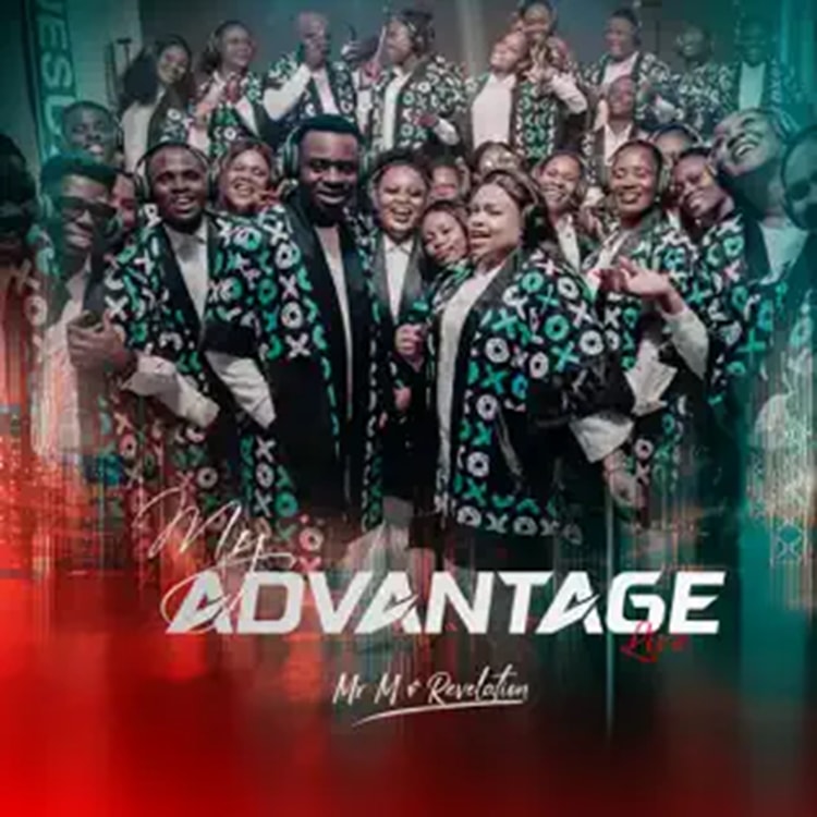 My Advantage - Mr M & Revelation [Download] » Gospel Songs MP3