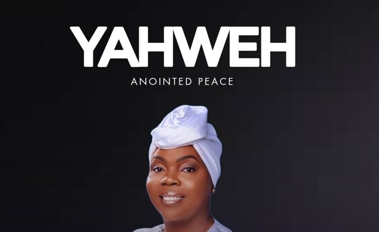 Yahweh - Anointed Peace