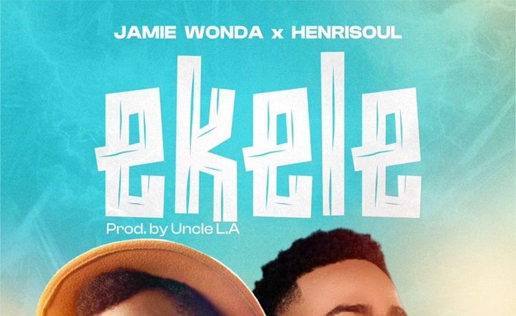 Ekele – Jamie Wonda ft. Henrisoul