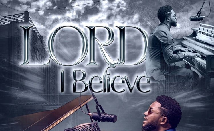 Lord, I Believe - Jimmy D Psalmist