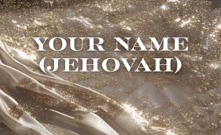 Your Name (Jehovah) - Sarah Wonders
