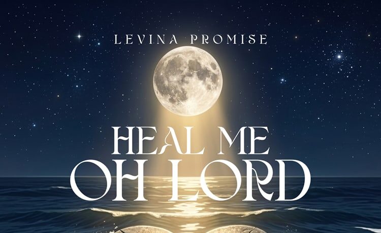 Heal Me Oh Lord – Levina Promise
