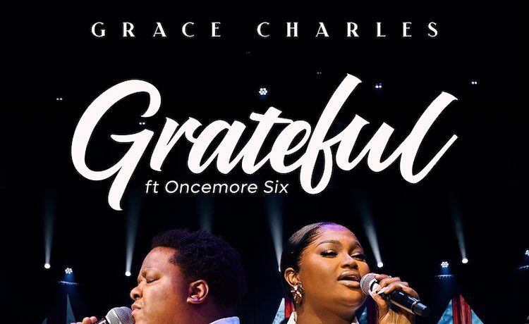 Grateful – Grace ft. Oncemore Six