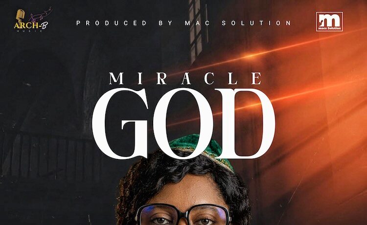 Miracle God - ArchBishop Cynthia Adaoma Josephson