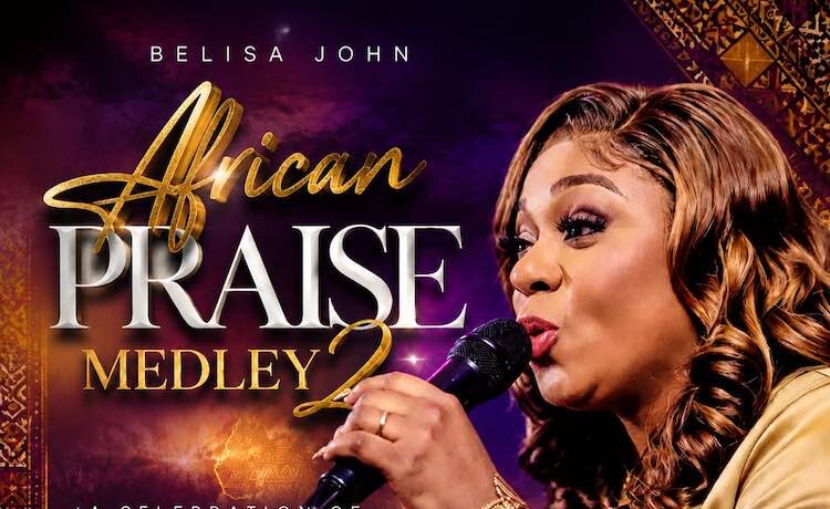 African Praise Medley 2 – Belisa John