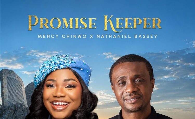 Promise Keeper – Mercy Chinwo ft. Nathaniel Bassey