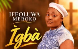 IGBA – Ifeoluwa Meroko [www.AmenRadio.net]